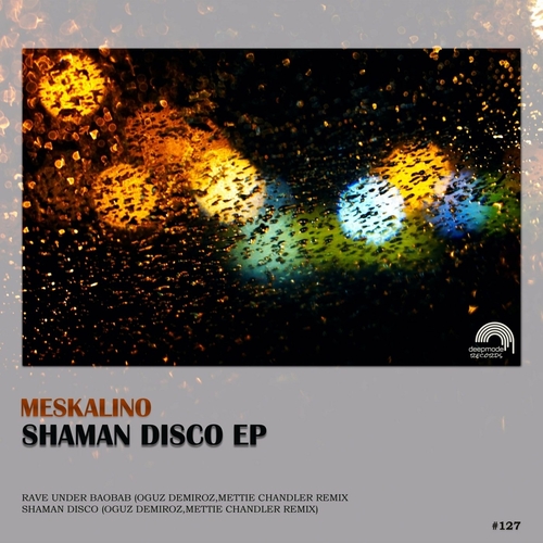 Meskalino - Shaman Disco [DMR127]